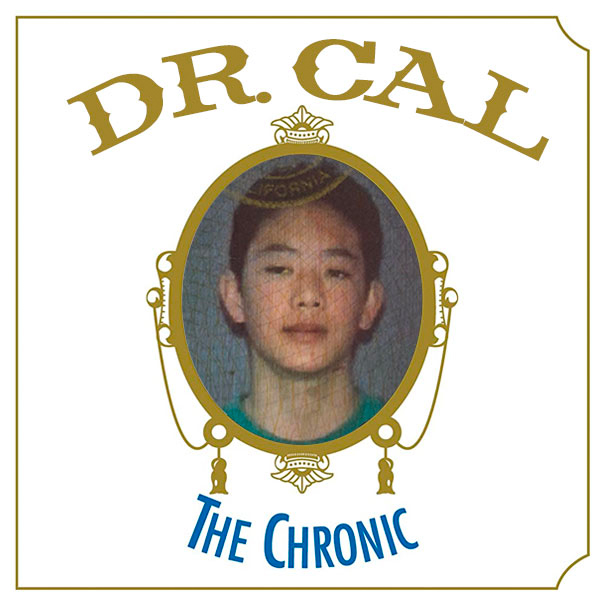 Dr Cal The Chronic